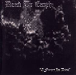 Dead To Earth : A Future in Dust